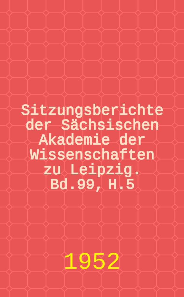 Sitzungsberichte der Sächsischen Akademie der Wissenschaften zu Leipzig. Bd.99, H.5 : Die Entstehung der Sternsphaere Arats