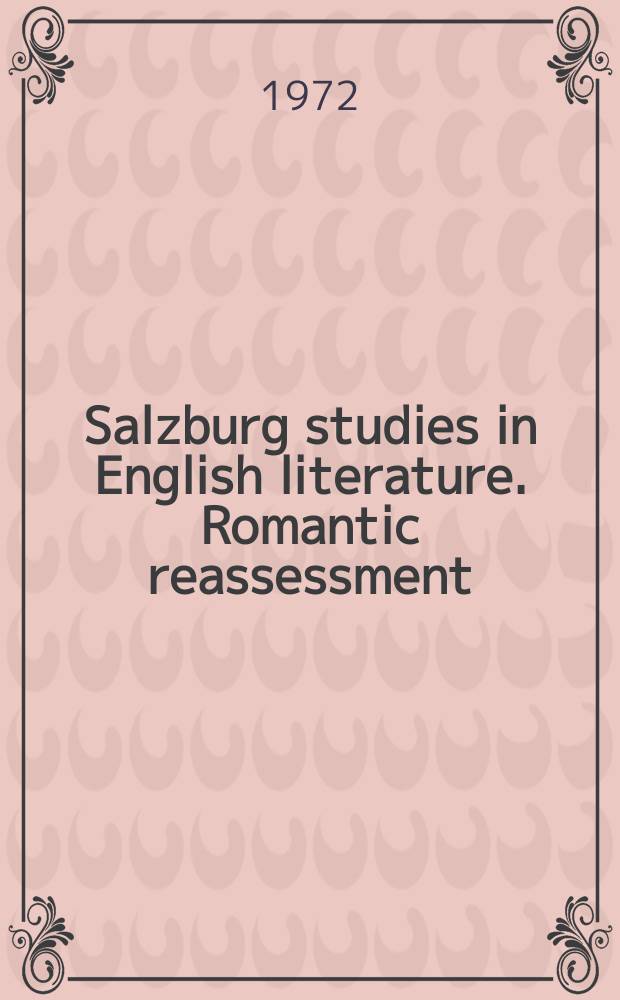 Salzburg studies in English literature. Romantic reassessment