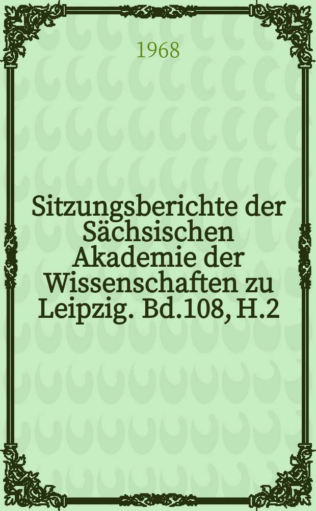 Sitzungsberichte der Sächsischen Akademie der Wissenschaften zu Leipzig. Bd.108, H.2 : Neuroendokrinologie der Insekten
