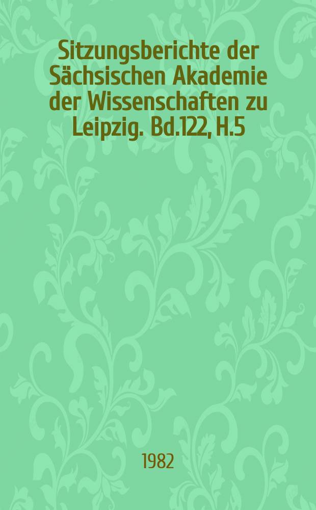 Sitzungsberichte der Sächsischen Akademie der Wissenschaften zu Leipzig. Bd.122, H.5 : Ergebnisse der Namenforschung...