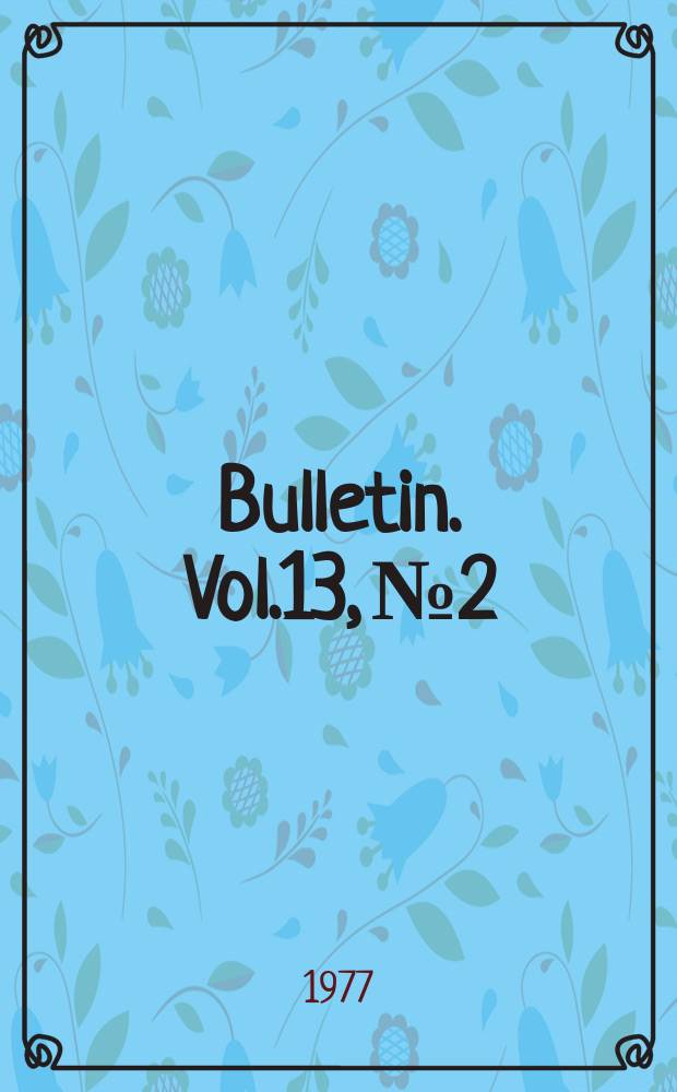 Bulletin. Vol.13, №2