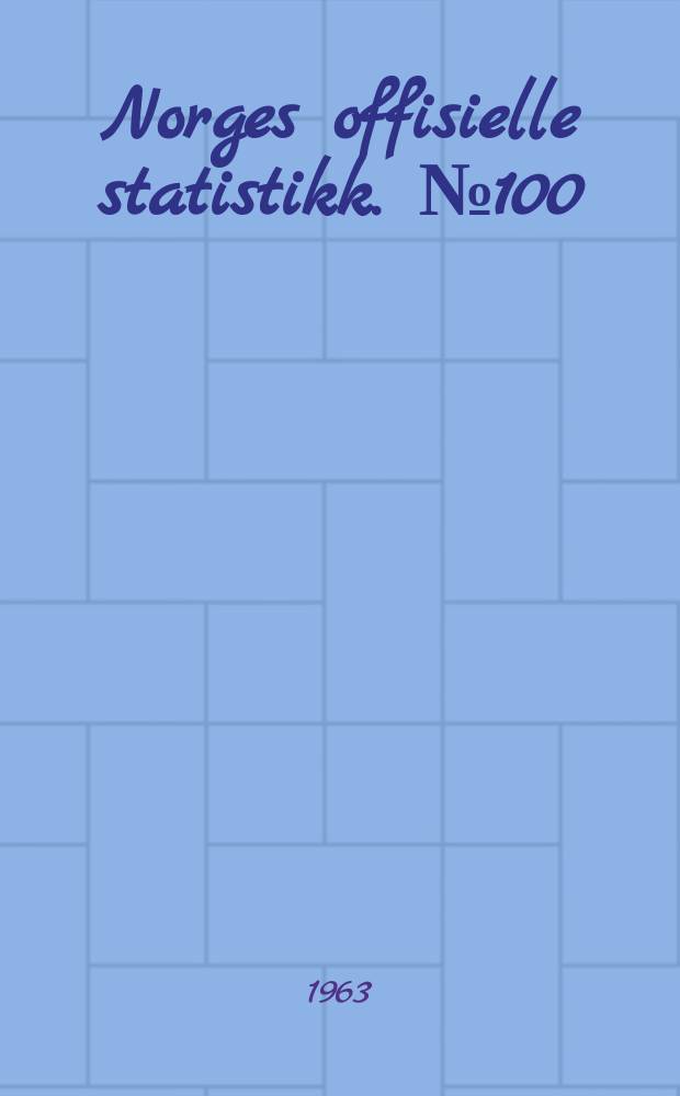 Norges offisielle statistikk. № 100