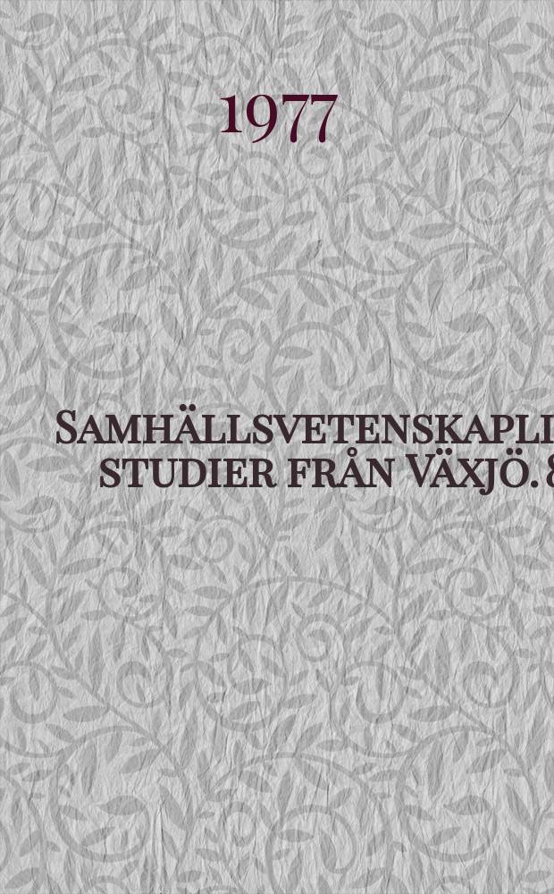 Samhällsvetenskapliga studier från Växjö. 8 : Hand läggning