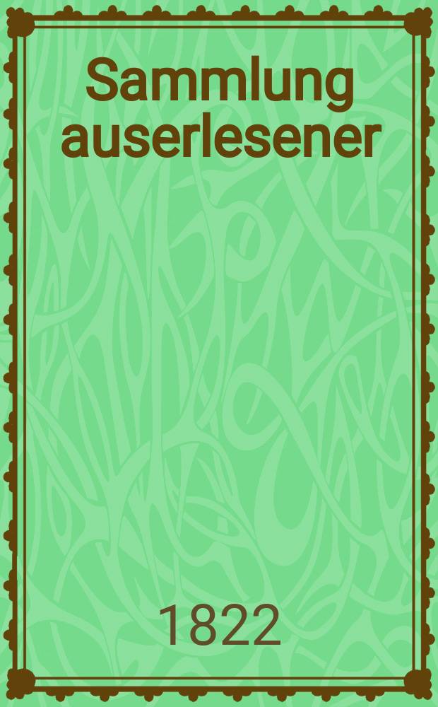 Sammlung auserlesener : Abhandlungen zum Gebrauche praktischer Aerzte. Bd.6(30), Stück1