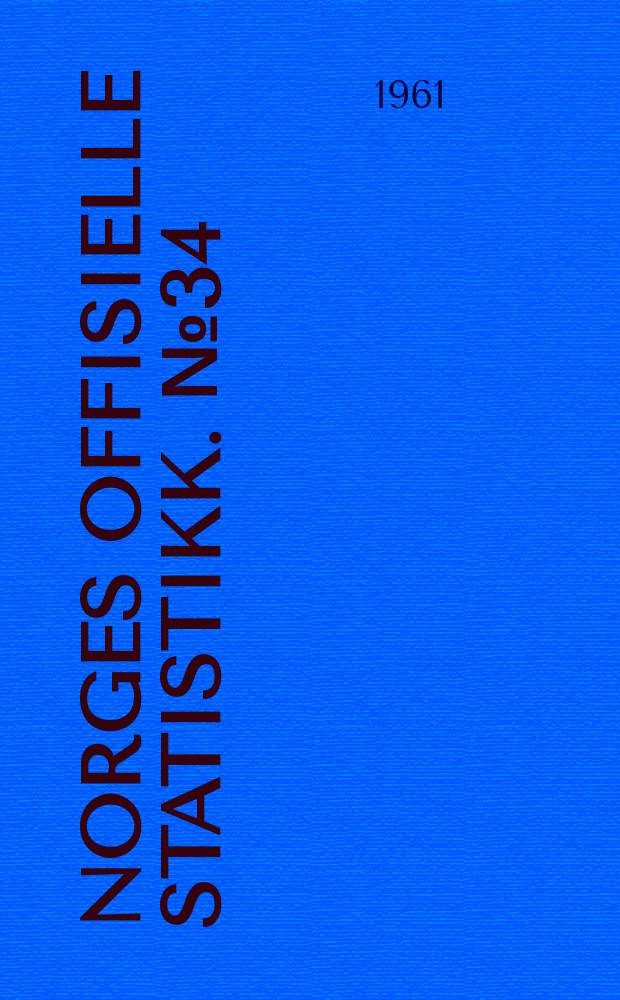 Norges offisielle statistikk. № 34