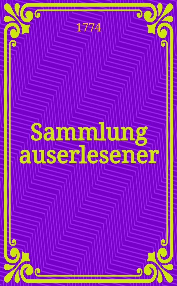 Sammlung auserlesener : Abhandlungen zum Gebrauche praktischer Aerzte