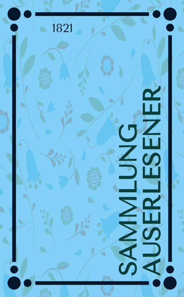 Sammlung auserlesener : Abhandlungen zum Gebrauche praktischer Aerzte. Bd.5(29), St&uuml;ck3