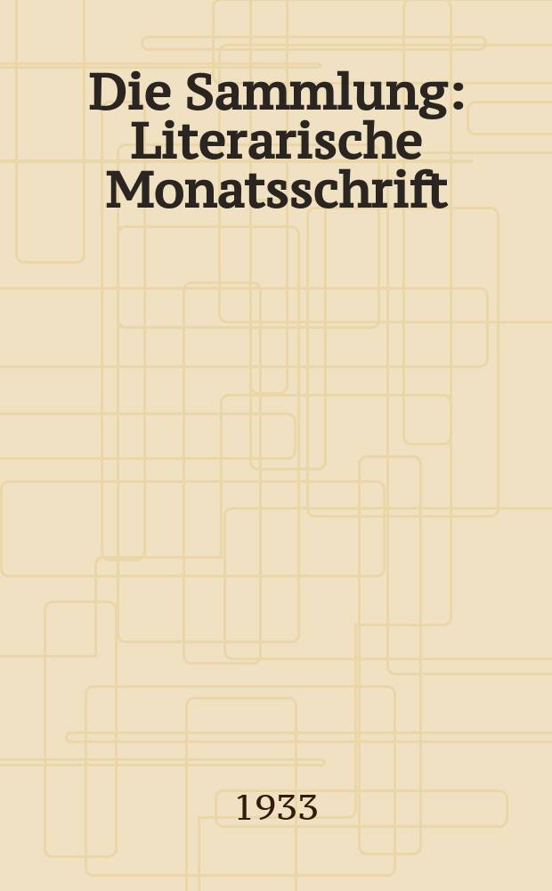 Die Sammlung : Literarische Monatsschrift