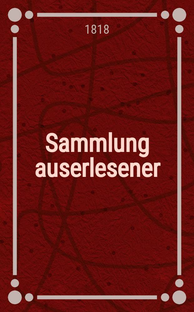 Sammlung auserlesener : Abhandlungen zum Gebrauche praktischer Aerzte. Bd.3(27), Stück2