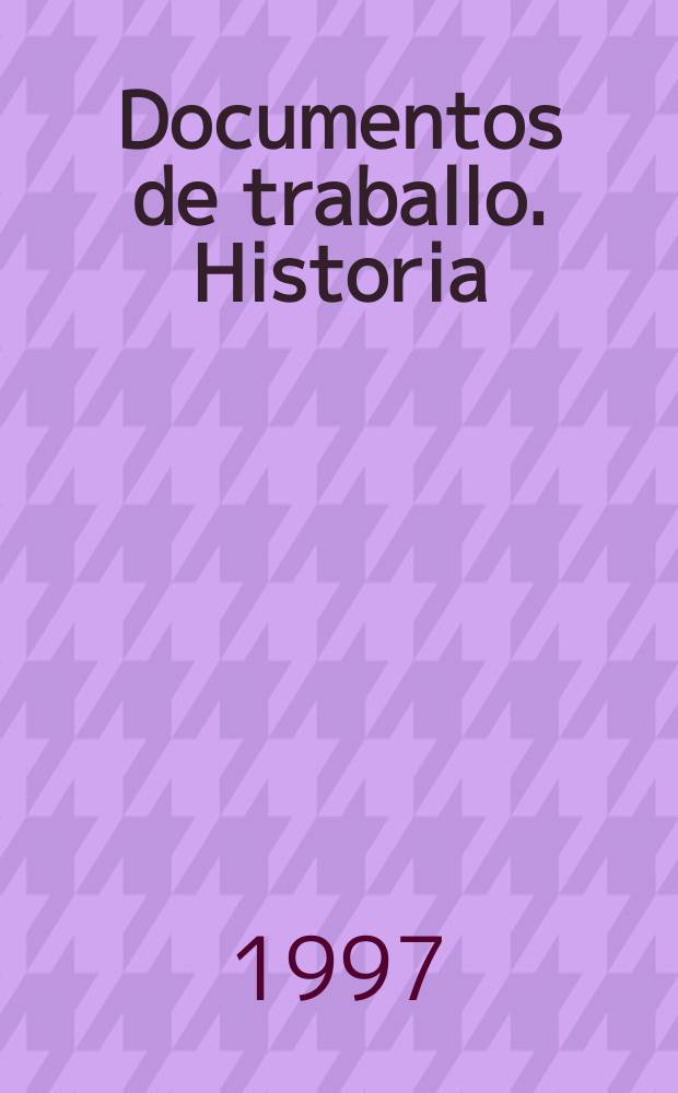Documentos de traballo. Historia