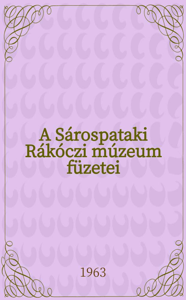 A Sárospataki Rákóczi múzeum füzetei