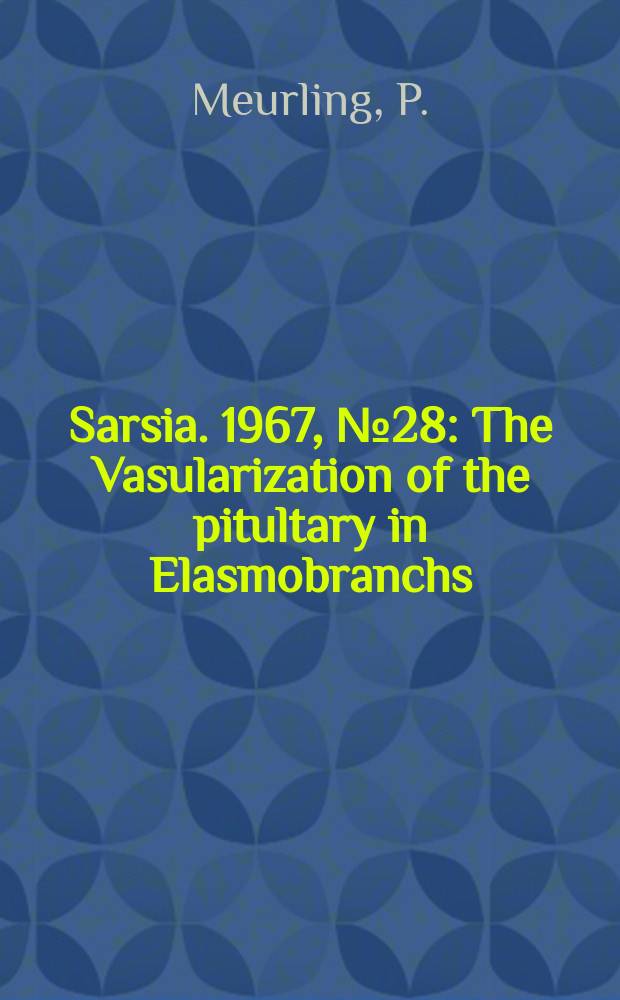 Sarsia. 1967, №28 : The Vasularization of the pitultary in Elasmobranchs