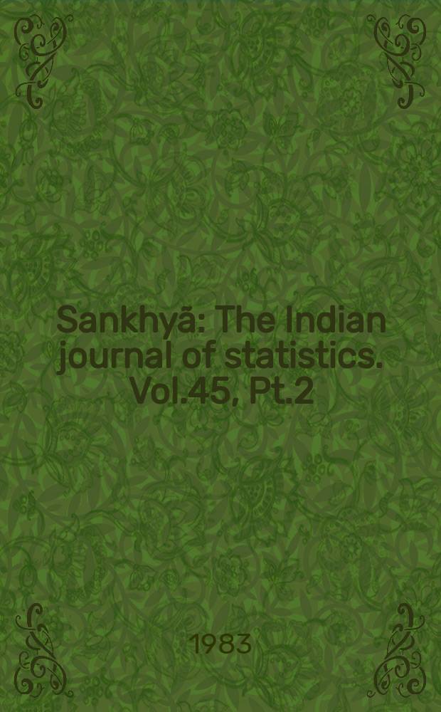 Sankhyã : The Indian journal of statistics. Vol.45, Pt.2