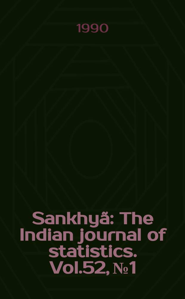 Sankhyã : The Indian journal of statistics. Vol.52, №1