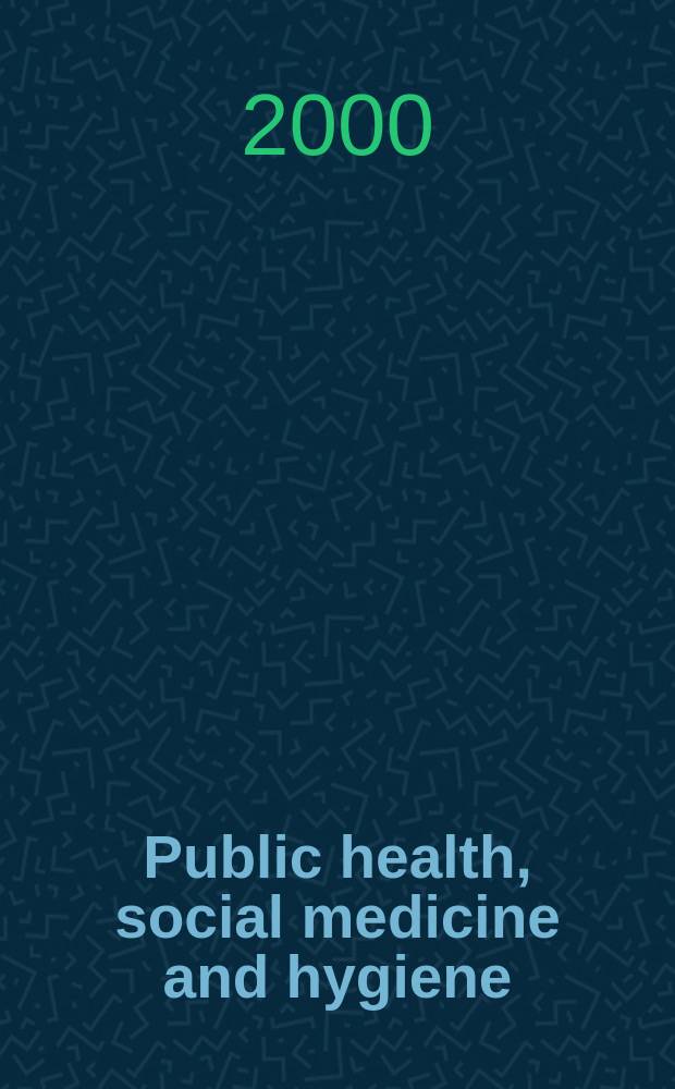 Public health, social medicine and hygiene : (Including industrial and occupational medicine and rehabilitation). Vol.85, №5