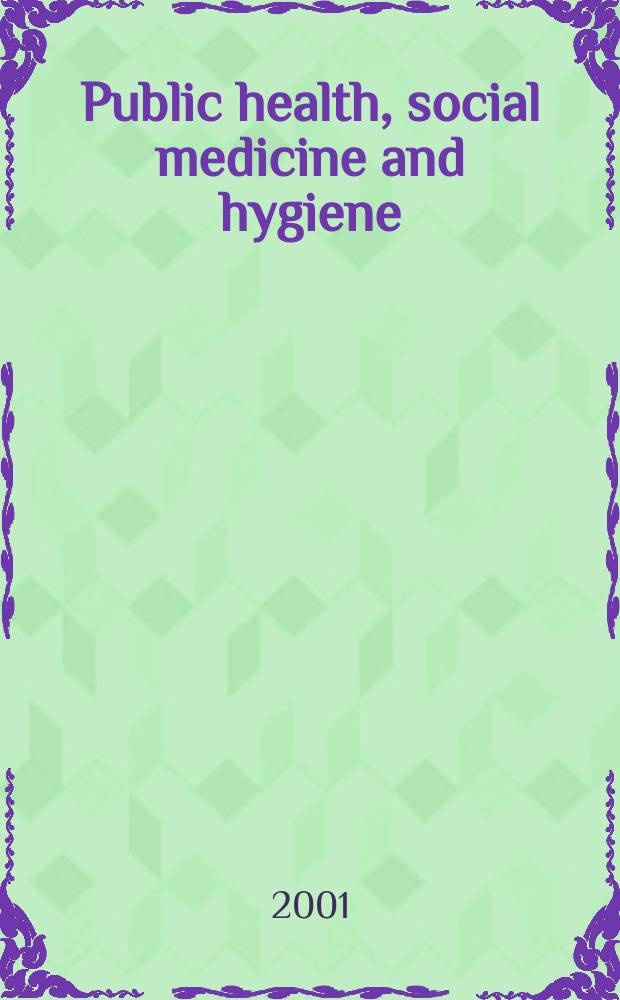 Public health, social medicine and hygiene : (Including industrial and occupational medicine and rehabilitation). Vol.88, №5