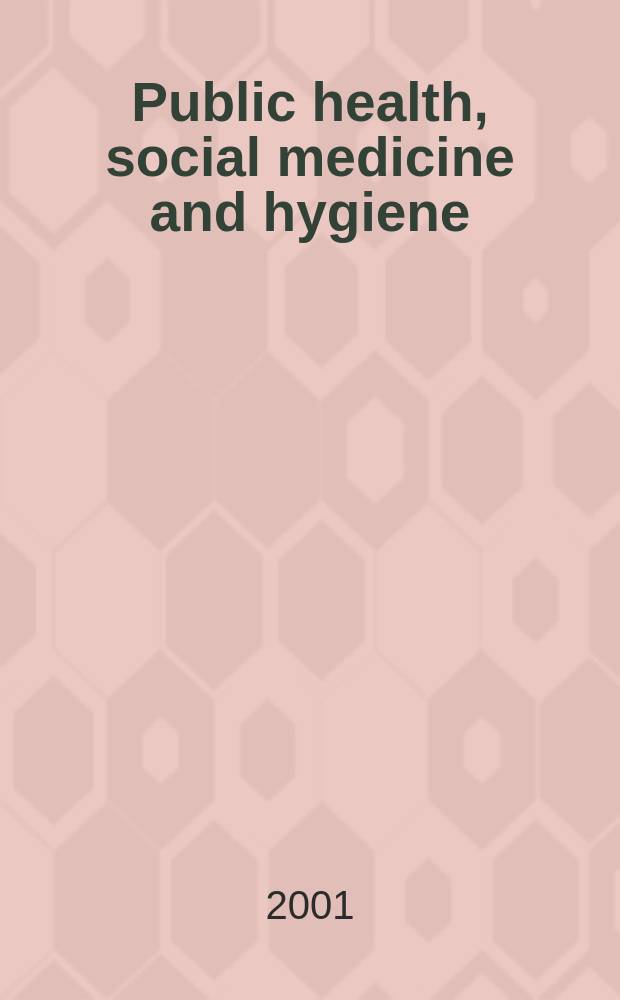 Public health, social medicine and hygiene : (Including industrial and occupational medicine and rehabilitation). Vol.89, №2