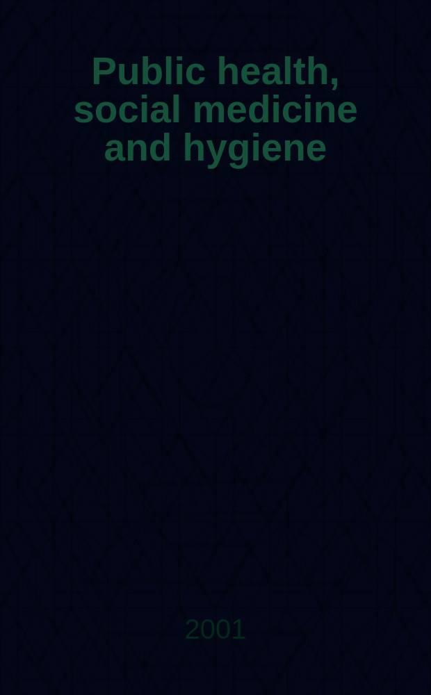 Public health, social medicine and hygiene : (Including industrial and occupational medicine and rehabilitation). Vol.89, №4