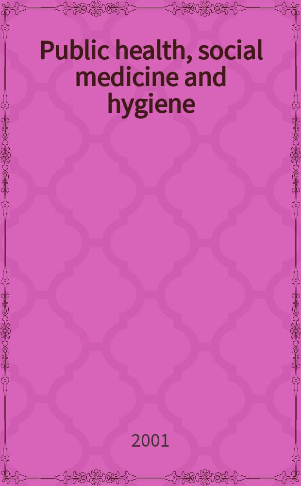 Public health, social medicine and hygiene : (Including industrial and occupational medicine and rehabilitation). Vol.90, №4