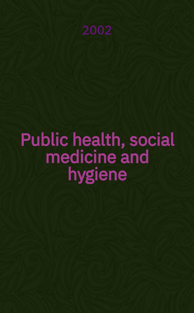 Public health, social medicine and hygiene : (Including industrial and occupational medicine and rehabilitation). Vol.91, №2