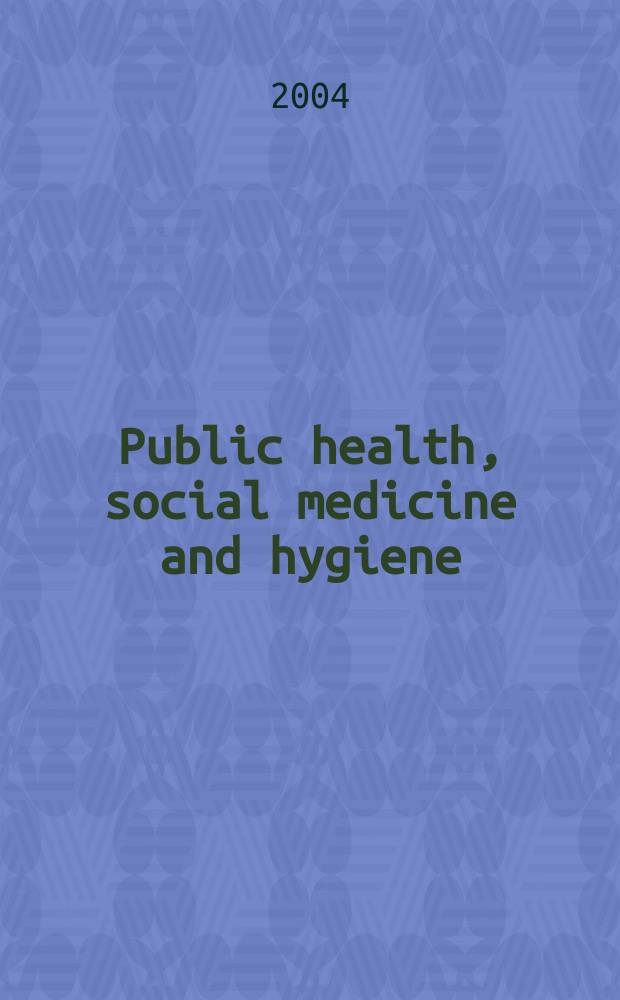 Public health, social medicine and hygiene : (Including industrial and occupational medicine and rehabilitation). Vol.97, №1
