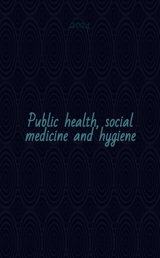 Public health, social medicine and hygiene : (Including industrial and occupational medicine and rehabilitation). Vol.99, №7
