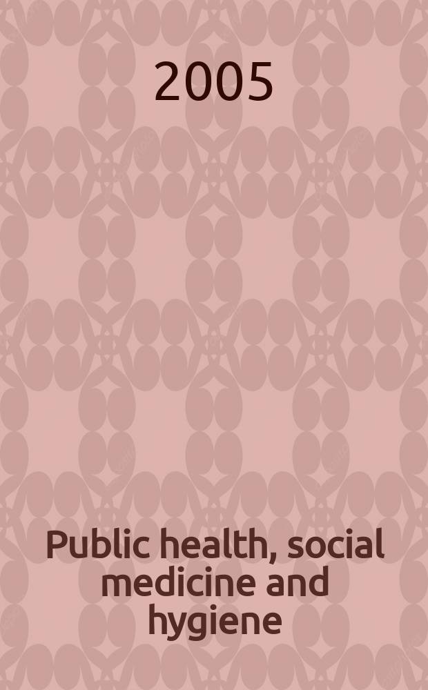 Public health, social medicine and hygiene : (Including industrial and occupational medicine and rehabilitation). Vol.100, №5