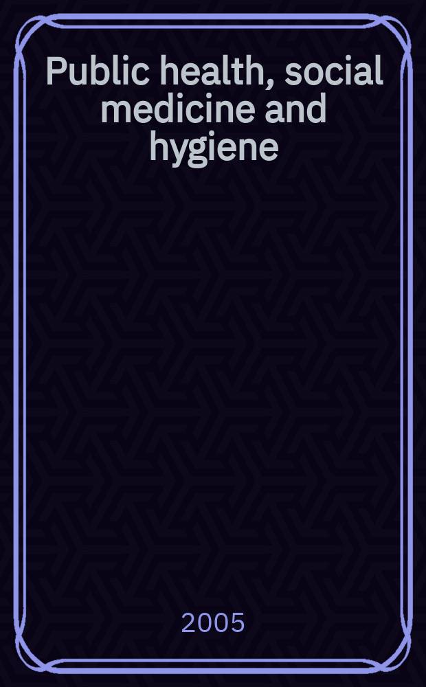 Public health, social medicine and hygiene : (Including industrial and occupational medicine and rehabilitation). Vol.100, №7