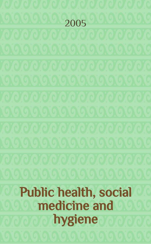 Public health, social medicine and hygiene : (Including industrial and occupational medicine and rehabilitation). Vol.102, №1