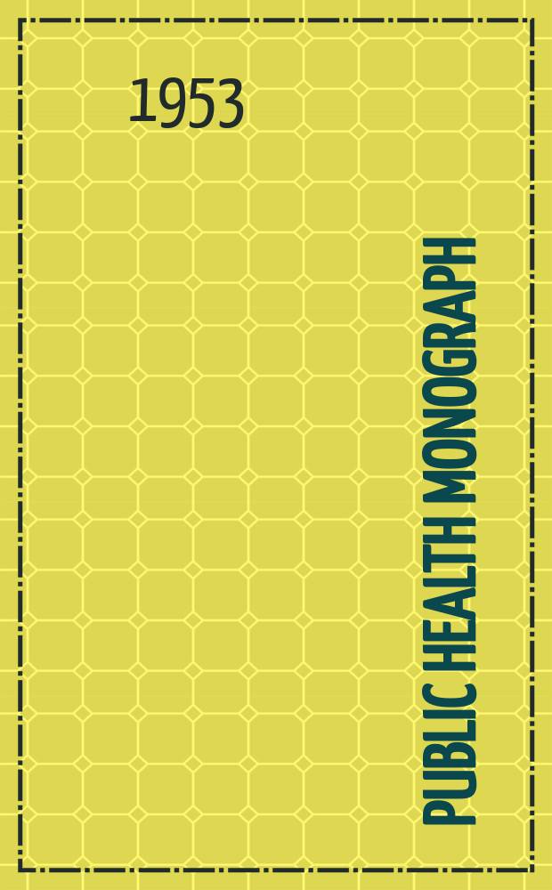 Public health monograph : Edited and iss. by Public health reports