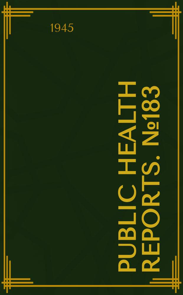 Public health reports. №183 : Toxicity and potential dangers of aerosols and residues from such aerosols containing three percent DDT