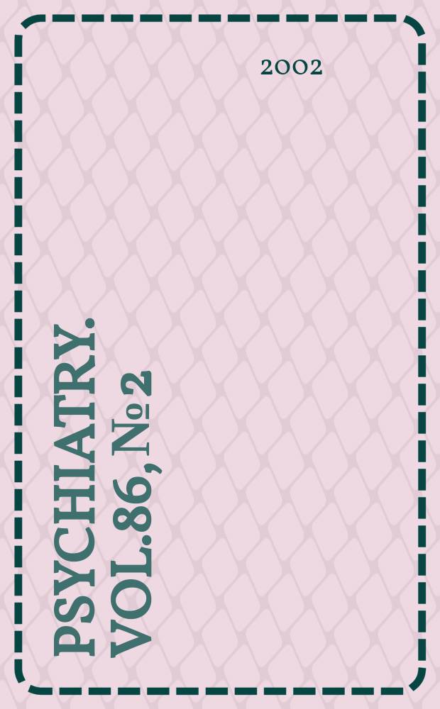 Psychiatry. Vol.86, №2