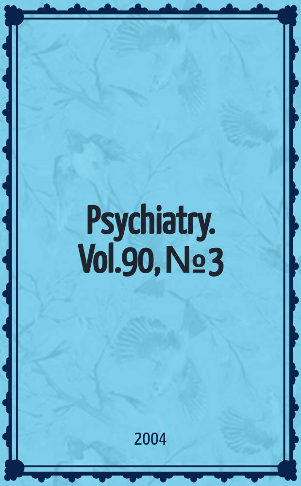 Psychiatry. Vol.90, №3