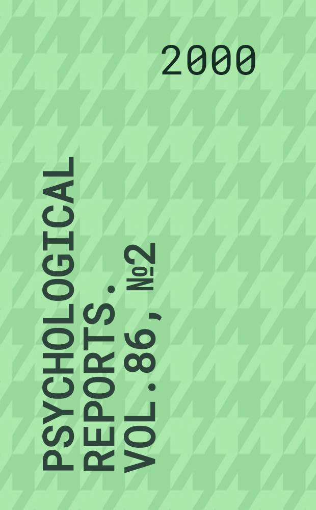 Psychological reports. Vol.86, №2