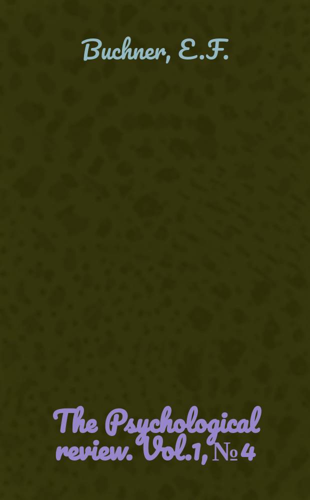 The Psychological review. [Vol.1], №4 : A study of Kant's psychology