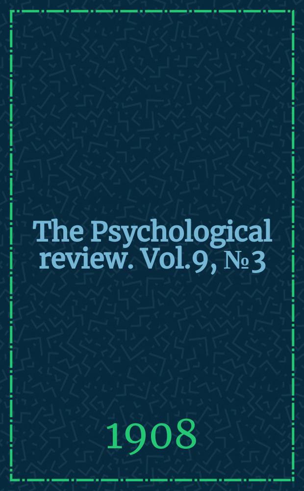 The Psychological review. Vol.9, №3(39) : Combination tones and other related auditory phenomena