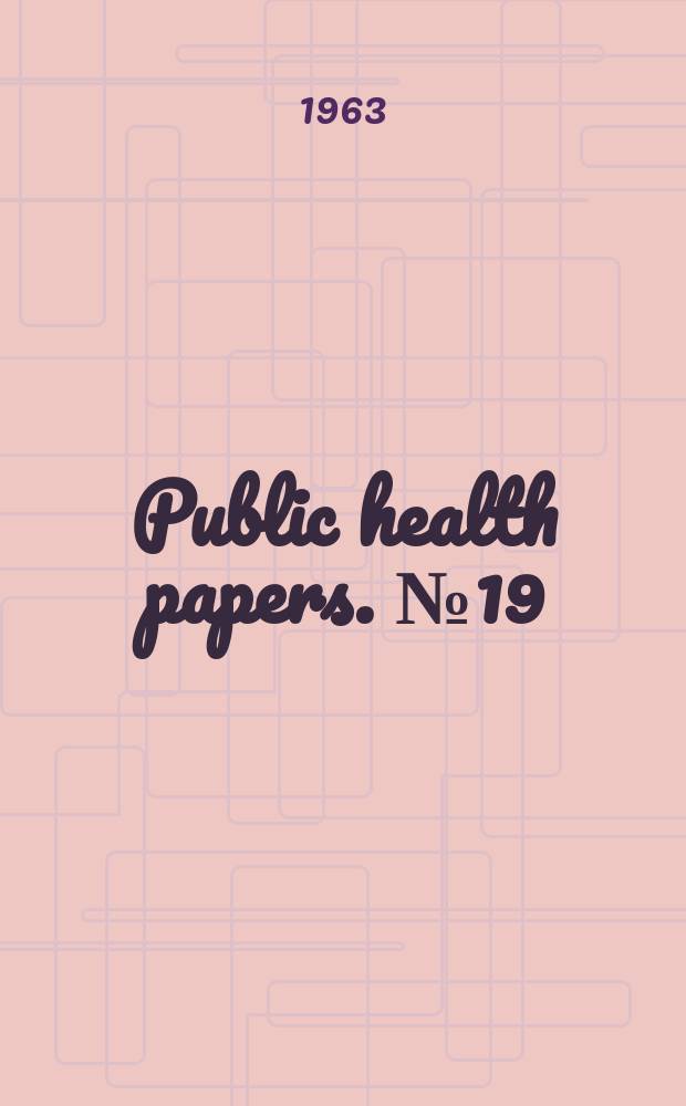 Public health papers. №19 : Health education in the USSR