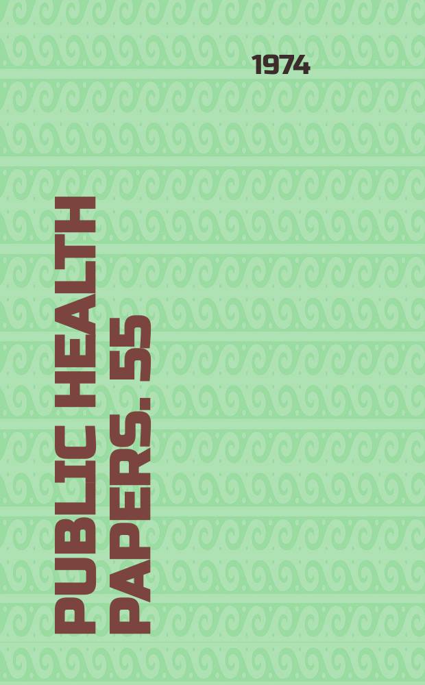 Public health papers. 55 : Modern management methods and the organization ...