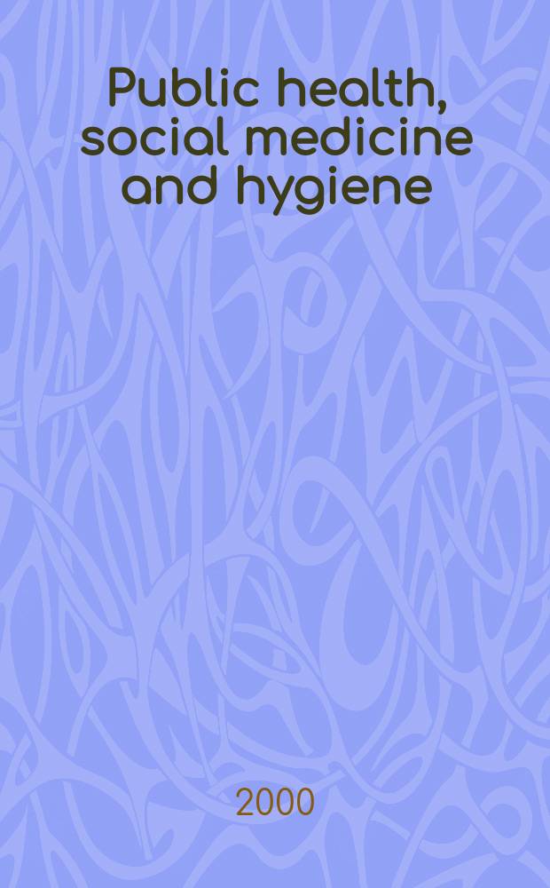 Public health, social medicine and hygiene : (Including industrial and occupational medicine and rehabilitation). Vol.86, №1