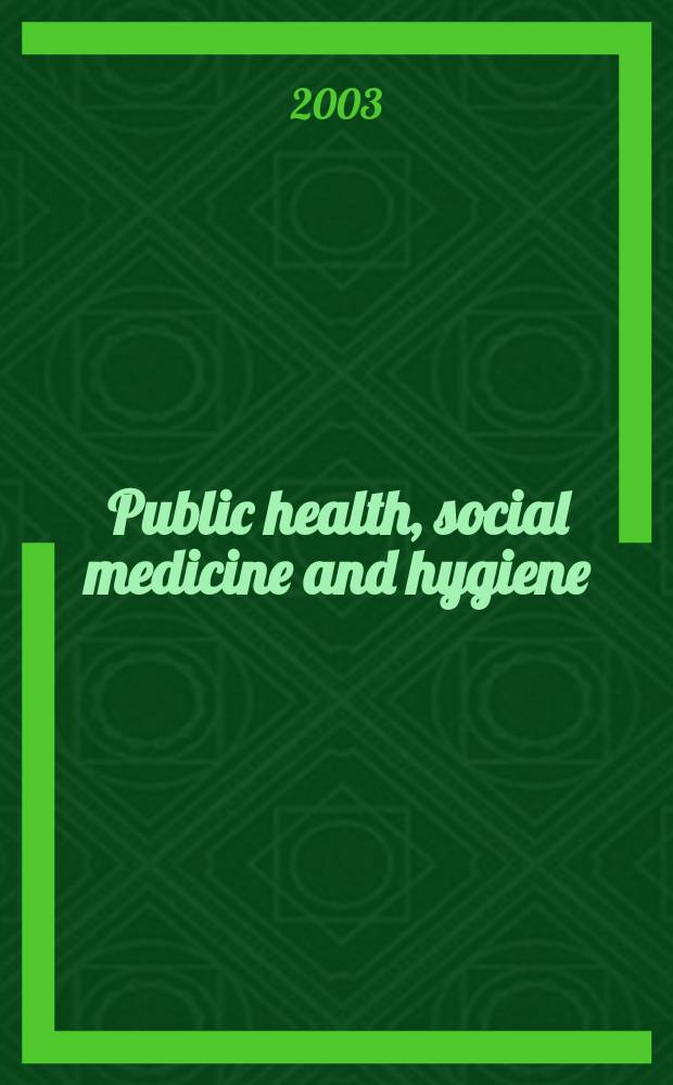 Public health, social medicine and hygiene : (Including industrial and occupational medicine and rehabilitation). Vol.94, №1