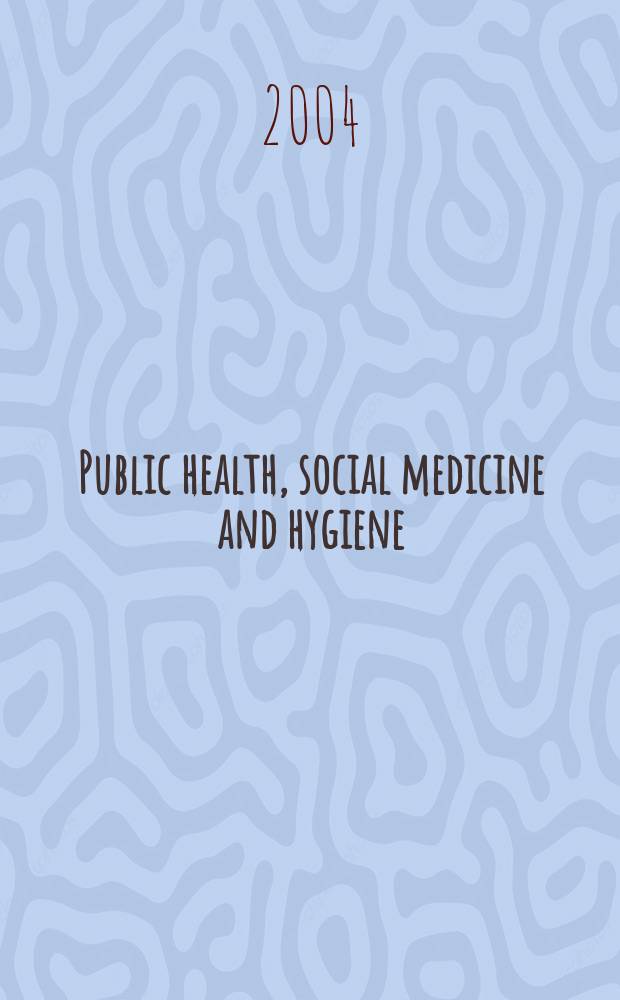 Public health, social medicine and hygiene : (Including industrial and occupational medicine and rehabilitation). Vol.98, №5