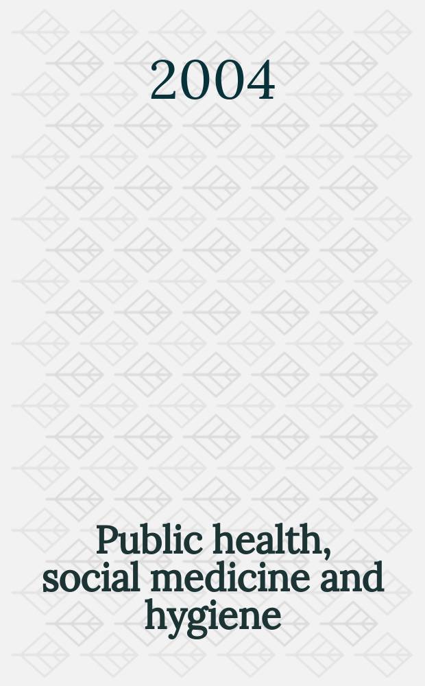 Public health, social medicine and hygiene : (Including industrial and occupational medicine and rehabilitation). Vol.98, №6