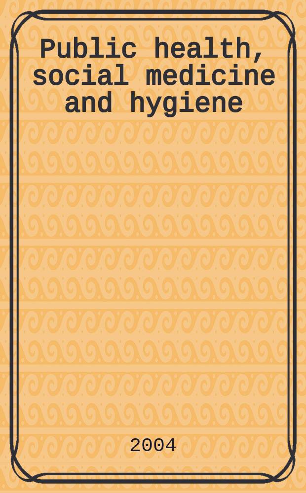 Public health, social medicine and hygiene : (Including industrial and occupational medicine and rehabilitation). Vol.98, №7