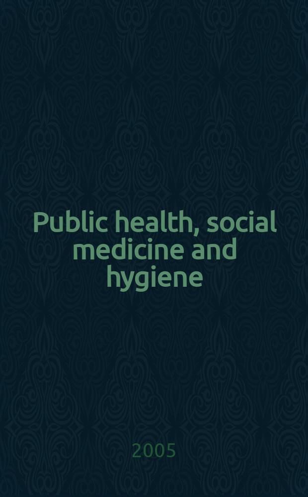 Public health, social medicine and hygiene : (Including industrial and occupational medicine and rehabilitation). Vol.102, №3