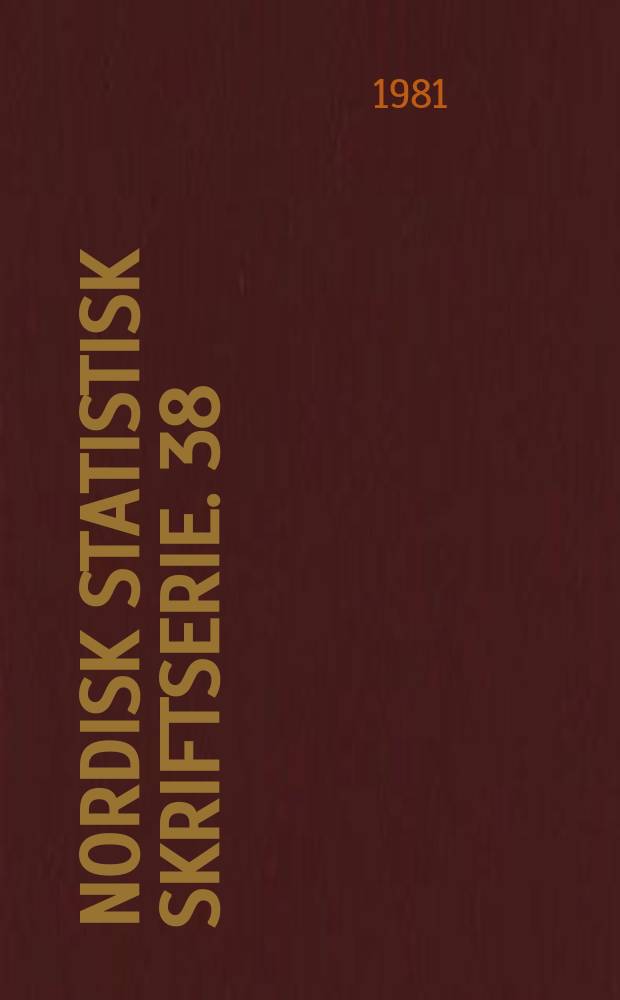 Nordisk statistisk skriftserie. 38