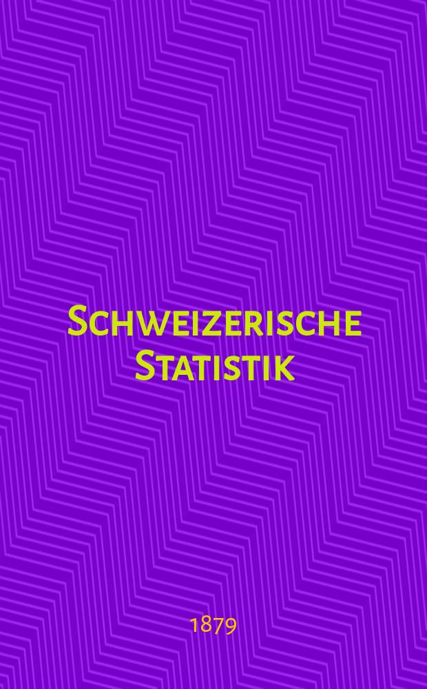 Schweizerische Statistik : Hrsg. vom Statist. Bureau des eidg. Dep. des Innern. 44 : Die Gesetzgebung über das Versicherungswesen in der Schweiz