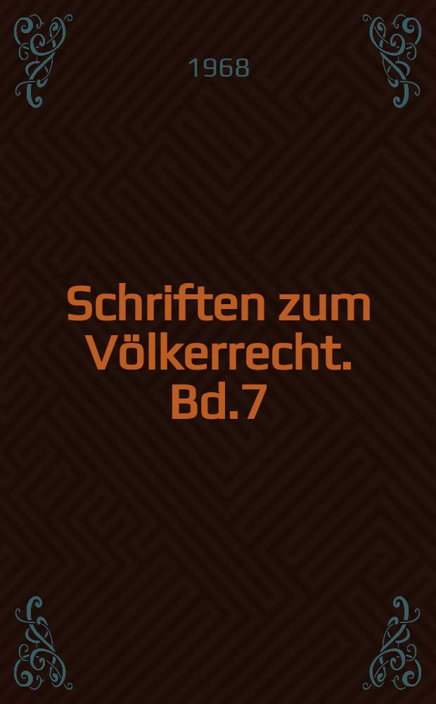 Schriften zum Völkerrecht. Bd.7 : Die völkerrechts-widrige Entführung