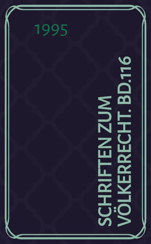 Schriften zum Völkerrecht. Bd.116 : Gewaltverbot und Selbstverteidigungsrecht ...