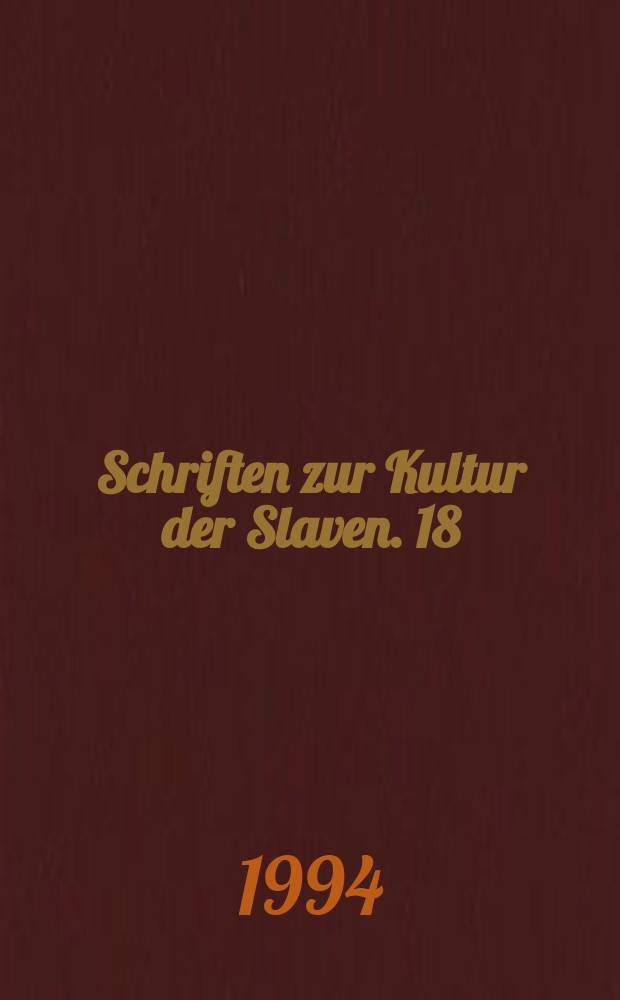 Schriften zur Kultur der Slaven. 18 : Lesja Ukrainka und die europäische Literatur