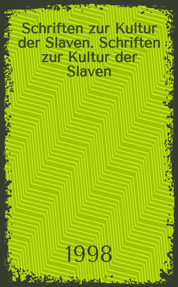 Schriften zur Kultur der Slaven. Schriften zur Kultur der Slaven